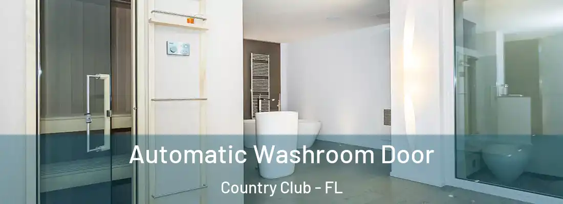  Automatic Washroom Door Country Club - FL