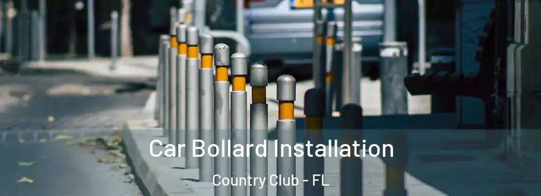  Car Bollard Installation Country Club - FL