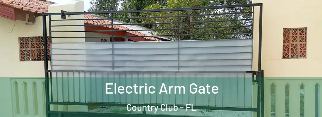  Electric Arm Gate Country Club - FL