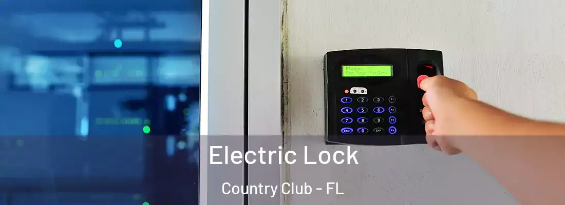  Electric Lock Country Club - FL