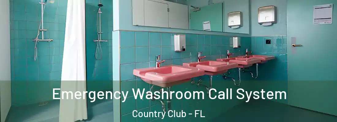  Emergency Washroom Call System Country Club - FL