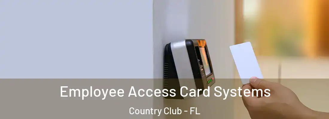  Employee Access Card Systems Country Club - FL