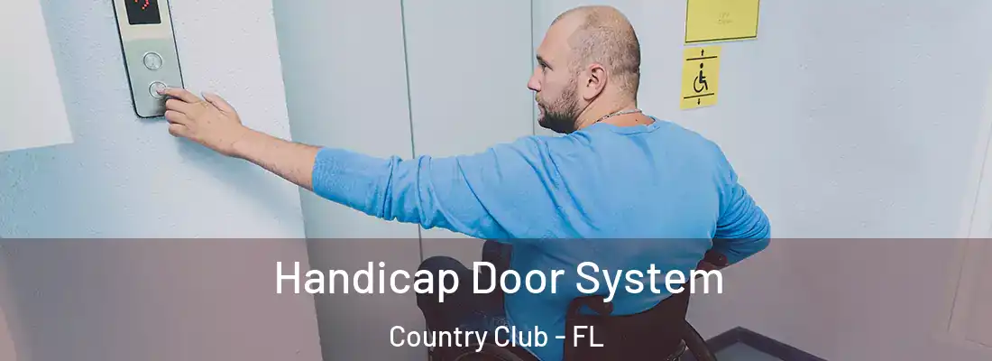  Handicap Door System Country Club - FL
