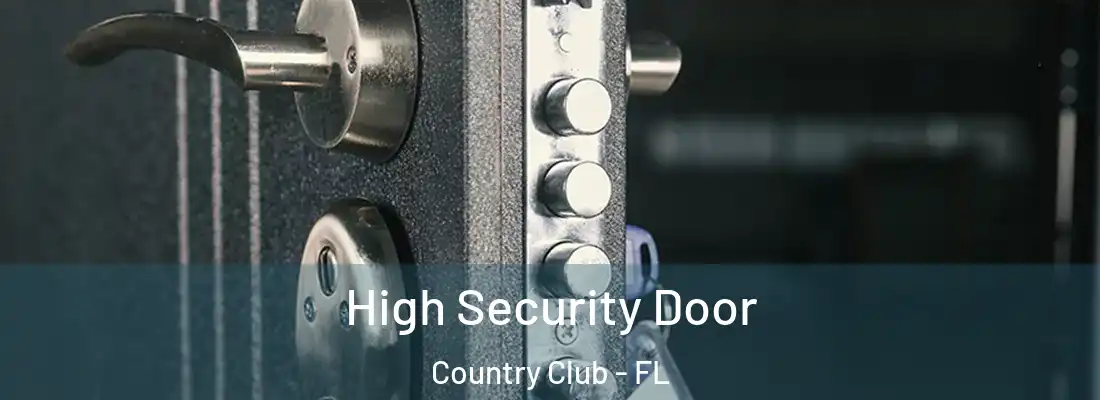  High Security Door Country Club - FL