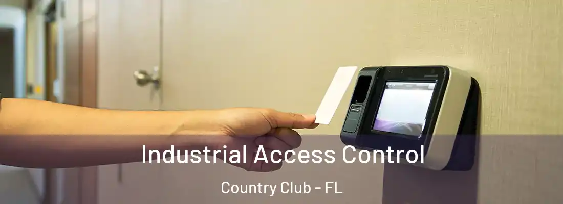  Industrial Access Control Country Club - FL