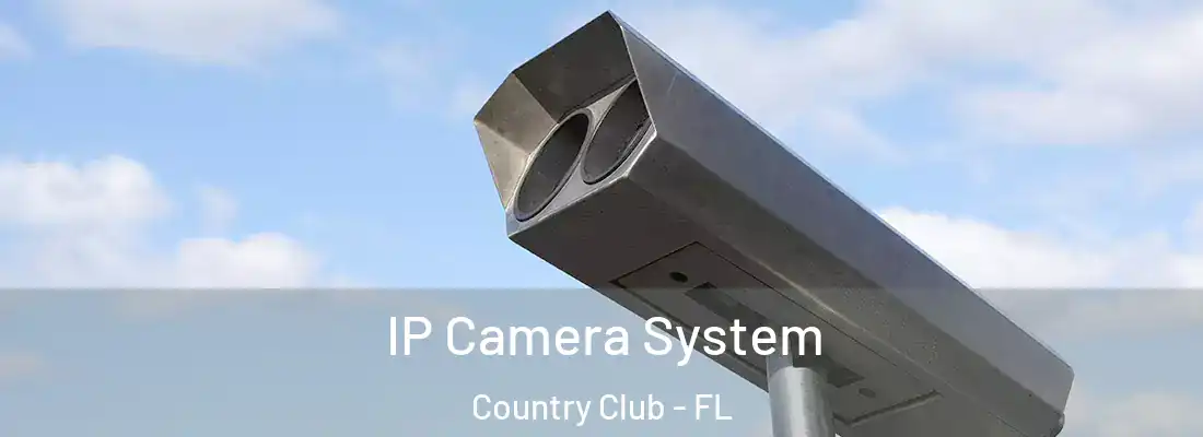  IP Camera System Country Club - FL