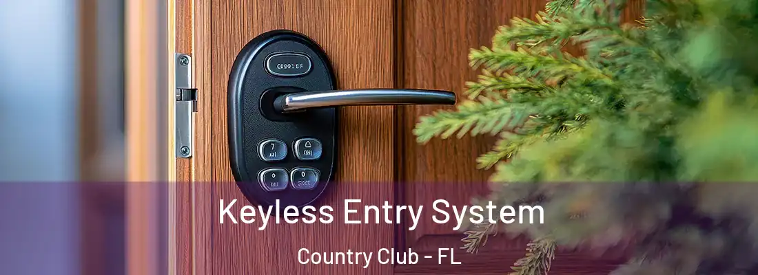  Keyless Entry System Country Club - FL