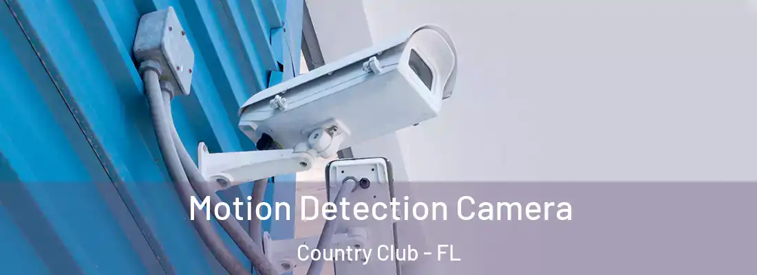  Motion Detection Camera Country Club - FL