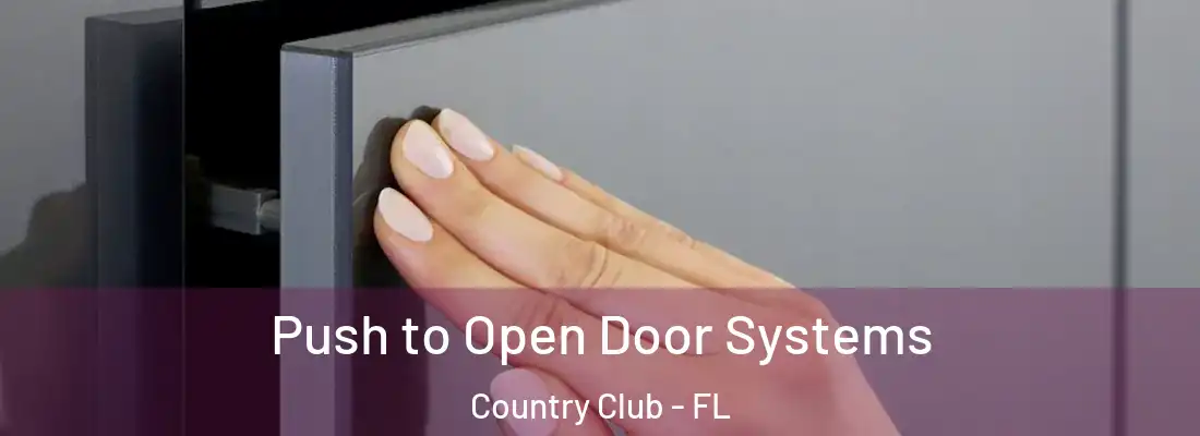  Push to Open Door Systems Country Club - FL