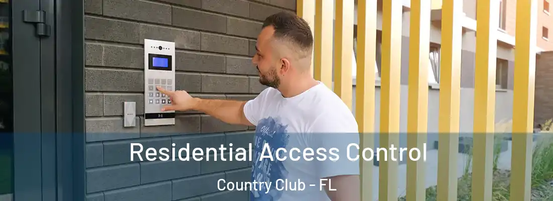  Residential Access Control Country Club - FL