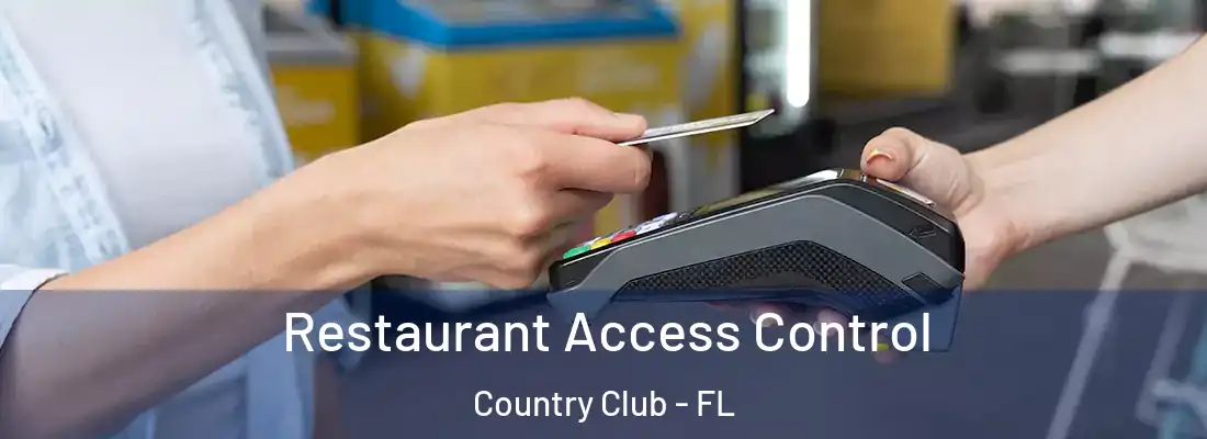  Restaurant Access Control Country Club - FL
