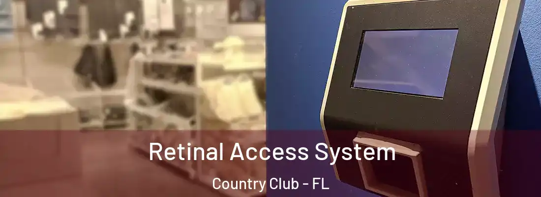  Retinal Access System Country Club - FL