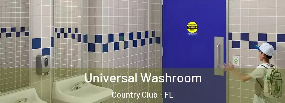  Universal Washroom Country Club - FL